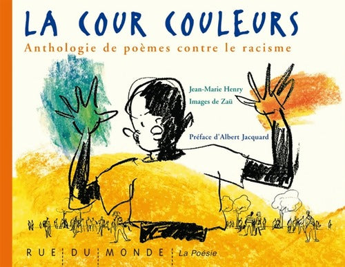 Livrenpoche : La cour couleurs. Anthologie de poèmes contre le racisme - Jean-Marie Henry - Livre