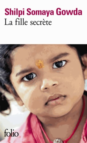 Livrenpoche : La fille secrète - Shilpi Somaya Gowda - Livre