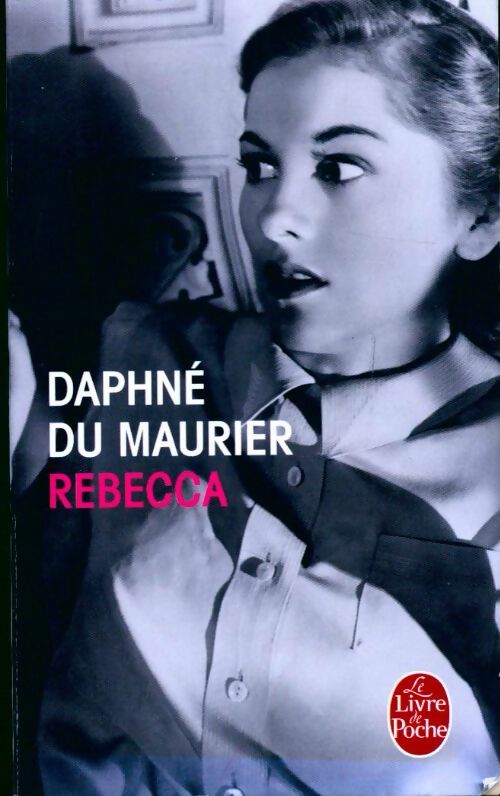 Livrenpoche : Rebecca - Daphne Du Maurier - Livre