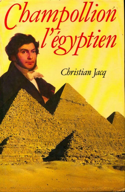 Livrenpoche : Champollion l'égyptien - Christian Jacq - Livre