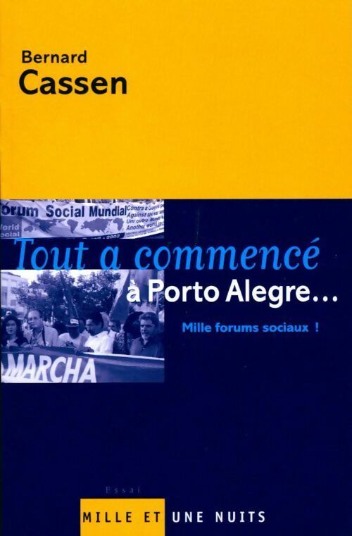 Livrenpoche : Tout a commencé à Porto Alegre ! - Bernard Cassen - Livre
