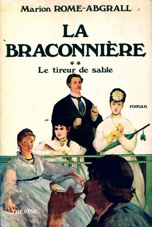 Livrenpoche : La braconnière Tome II : Le tireur de sable - Marion Rome-Abragall - Livre