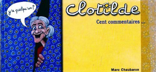 Livrenpoche : Clotilde, cent commentaires... - Marc Chaubaron - Livre