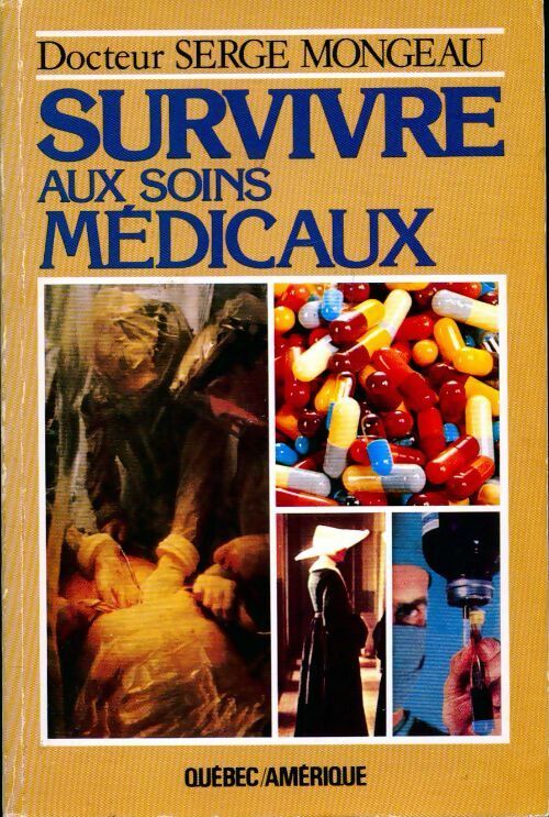 Livrenpoche : Survivre aux soins médicaux - Serge Mongeau - Livre