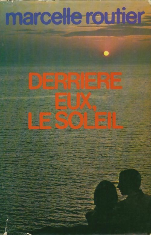 Livrenpoche : Derrière eux, le soleil - Marcelle Routier - Livre