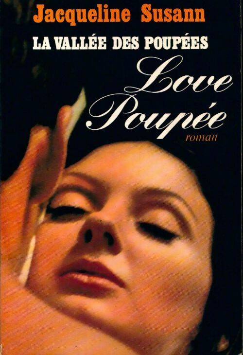 Livrenpoche : La vallée des poupées (Love poupée) - Jacqueline Susann - Livre