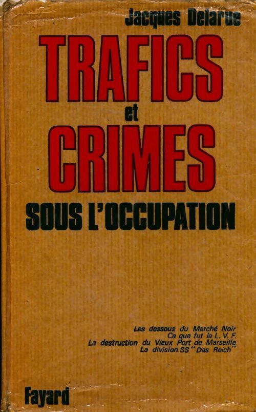 Livrenpoche : Trafics et crimes sous l'occupation - Jacques Delarue - Livre