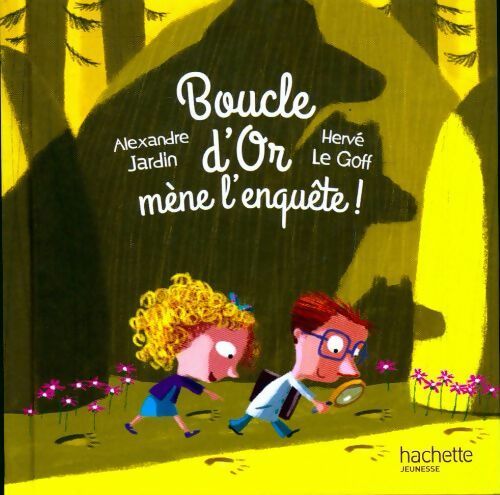 Livrenpoche : Boucle d'or mène l'enquête ! - Alexandre Jardin - Livre