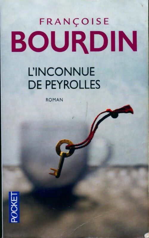 Livrenpoche : L'inconnue de Peyrolles - Françoise Bourdin - Livre