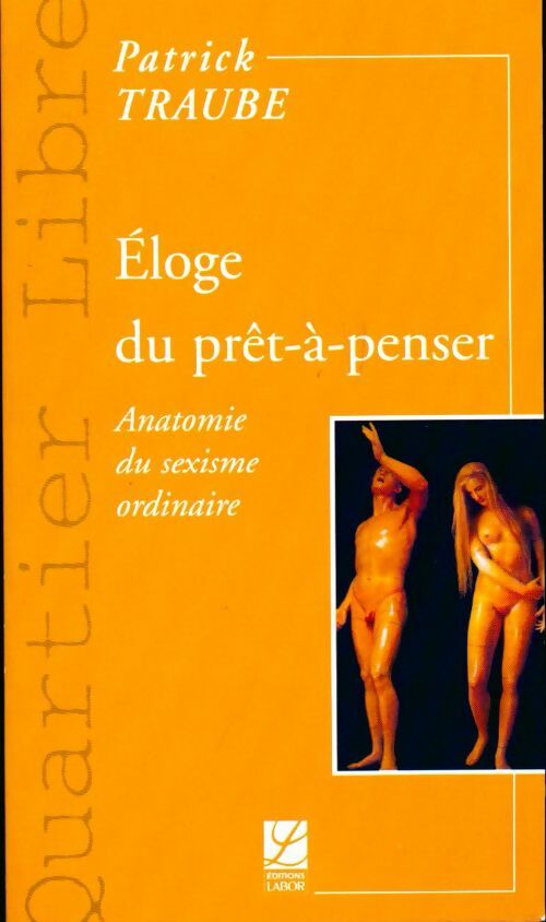 Livrenpoche : Eloge du prêt-à-penser - Patrick Traube - Livre
