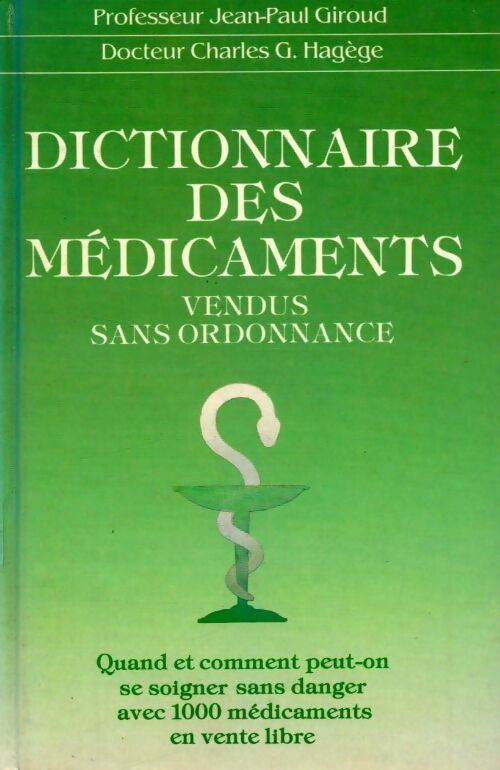 Livrenpoche : Dictionnaire des médicaments vendus sans ordonnance - Charles G. Hagège, Jean-Paul Giroud - Livre