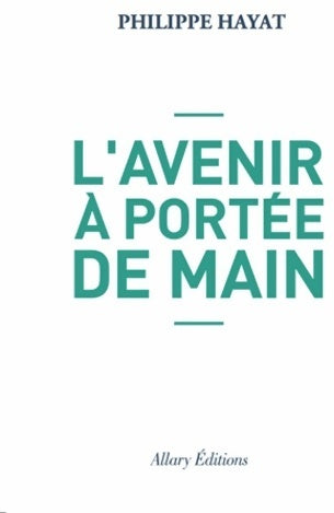 Livrenpoche : L'avenir à portée de main - Philippe Hayat - Livre