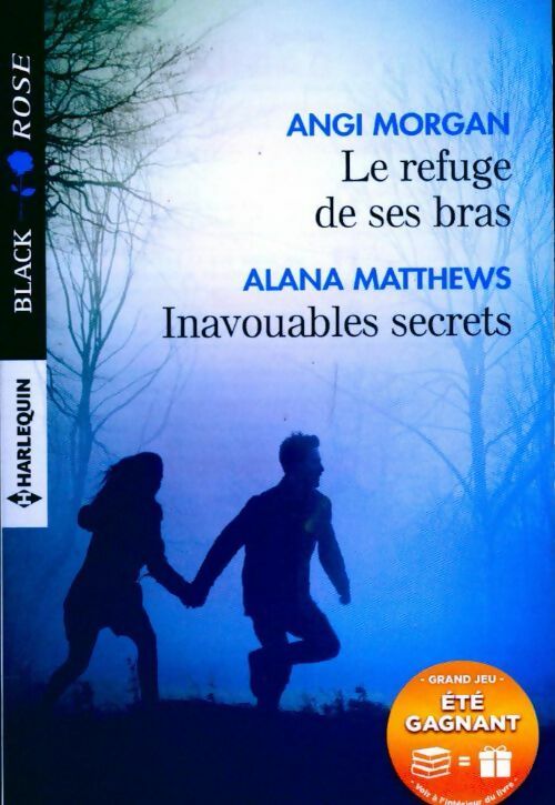 Livrenpoche : Le refuge de ses bras/ Inavouables secrets - Alana Matthews, Angi Morgan - Livre