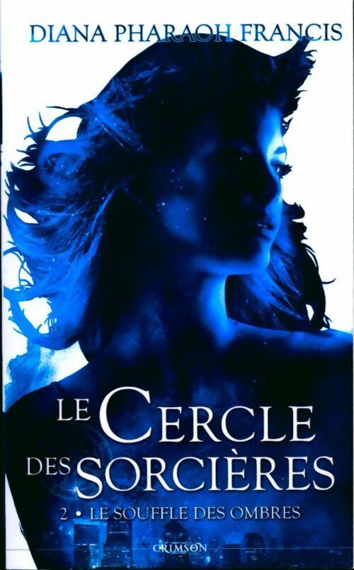 Le cercle des sorcieres Tome II : Le souffle des ombres - Diana Pharaoh Francis - Livre