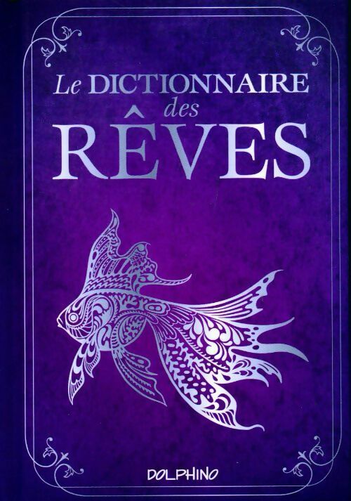 Livrenpoche : Le dictionnaire des rêves - Laurence Benveniste - Livre