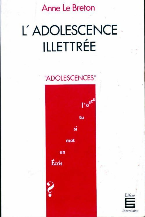 Livrenpoche : L'adolescence illettrée - Anne Le Breton - Livre