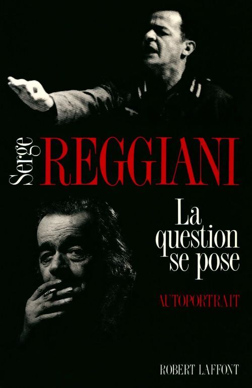 Livrenpoche : La question se pose - Serge Reggiani - Livre
