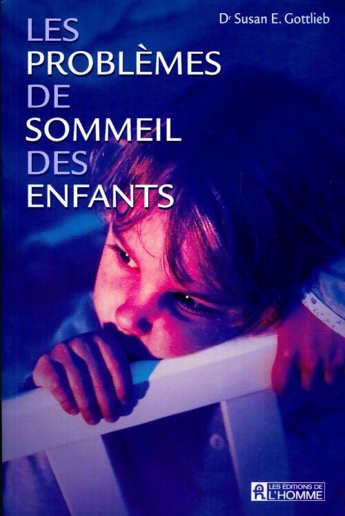 Livrenpoche : Les problèmes de sommeil des enfants - Susan E. Gottlieb - Livre