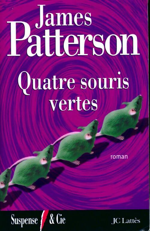 Livrenpoche : Quatre souris vertes - James Patterson - Livre