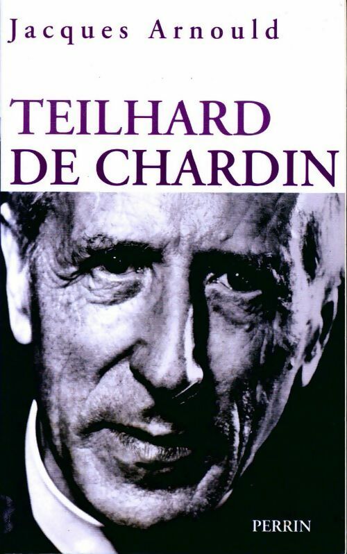 Livrenpoche : Teilhard de Chardin - Jacques Arnould - Livre