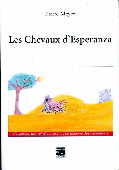 Livrenpoche : Les chevaux d'Esperanza - Pierre Meyer - Livre