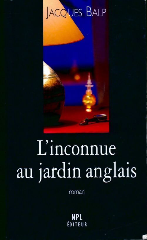 Livrenpoche : L'inconnue au jardin anglais - Jacques Balp - Livre