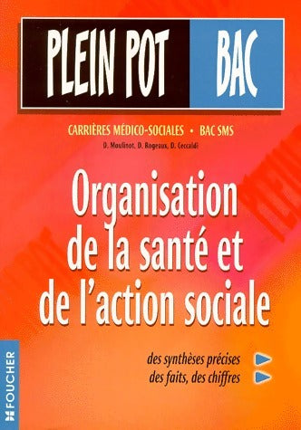 Livrenpoche : Organisation de la santé et de l'action sociale. Carrières médico-sociales BAC SMS - Collectif - Livre