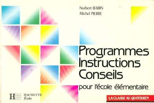 Livrenpoche : Programmes, instructions, conseils pour l'école élémentaire - Michel Pierre, Norbert Babin - Livre
