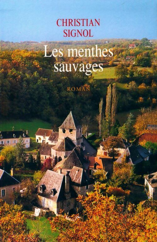 Livrenpoche : Le pays bleu Tome II : Les menthes sauvages - Christian Signol - Livre