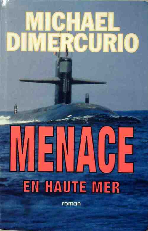 Livrenpoche : Menace en haute mer - Michael Dimercurio - Livre