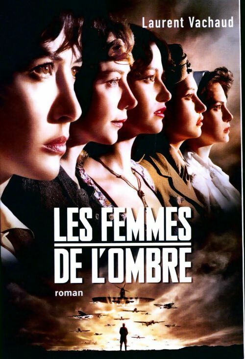 Livrenpoche : Les femmes de l'ombre - Laurent Vachaud - Livre
