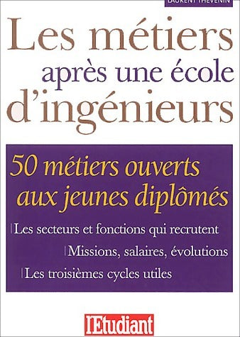 Livrenpoche : Les métiers après une école d'ingénieurs - Laurent Thévenin - Livre