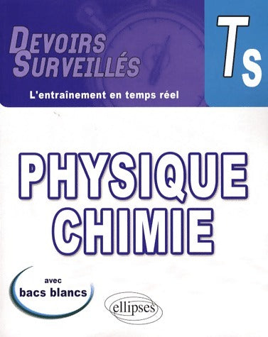 Livrenpoche : Physique-chimie Terminale S. Avec bacs blancs - Collectif - Livre