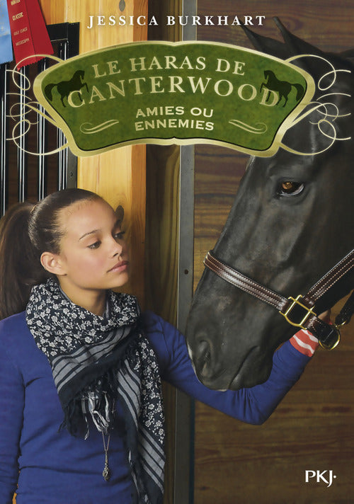 Livrenpoche : Le haras de Canterwood Tome III : Amies ou ennemies - Jessica Burkhart - Livre