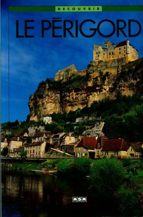 Livrenpoche : Découvrir le Périgord - Michèle Aué - Livre