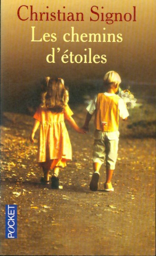 Livrenpoche : Les chemins d'étoiles - Christian Signol - Livre