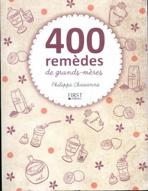 Livrenpoche : 400 remèdes de grands-mères - Philippe Chavanne - Livre