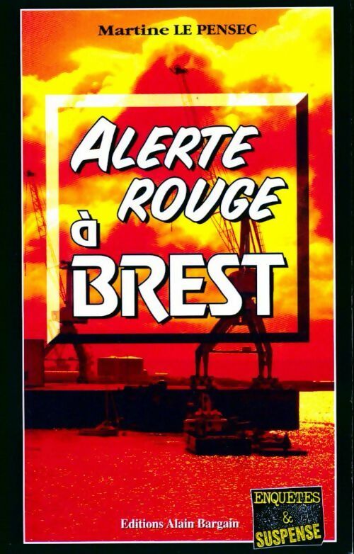 Alerte rouge à Brest - Martine Le Pensec - Livre