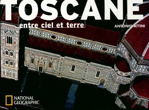 Livrenpoche : Toscane. Entre ciel et terre - Antonio Attini - Livre