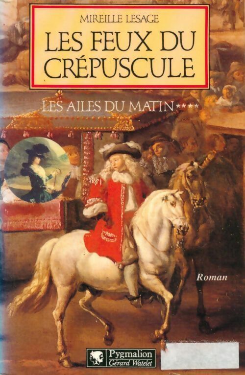 Livrenpoche : Les ailes du matin Tome IV : Les feux du crépuscule - Mireille Lesage - Livre