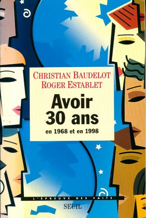 Livrenpoche : Avoir 30 ans en 1968 et en 1998 - Christian Baudelot - Livre