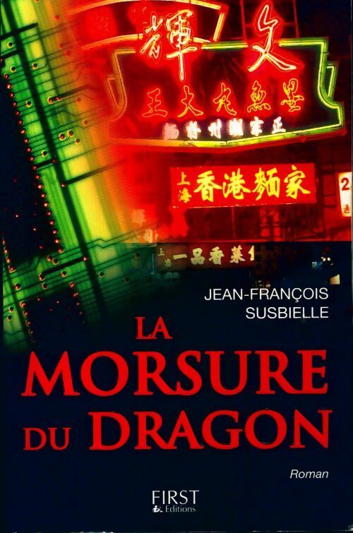 Livrenpoche : La morsure du dragon - Jean-François Susbielle - Livre