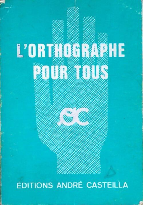 Livrenpoche : L'orthographe pour tous - Collectif - Livre