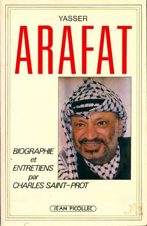 Yasser Arafat - Charles Saint-Prot - Livre