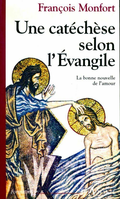 Livrenpoche : Une catéchèse selon l'Evangile - François Monfort - Livre