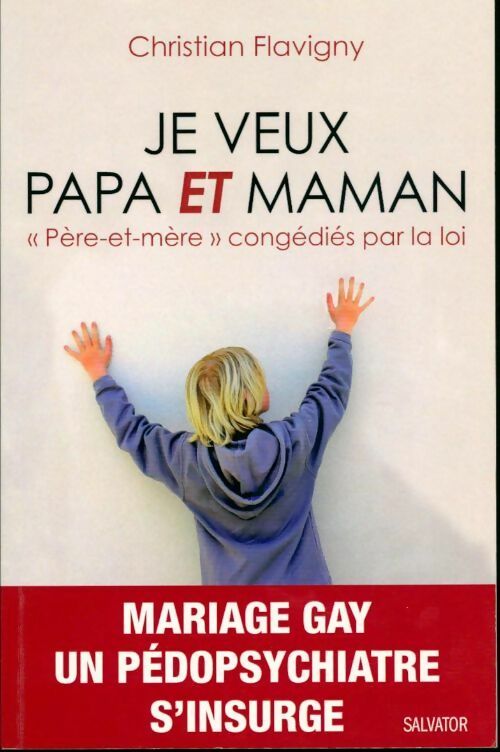 Livrenpoche : Je veux papa et maman - Christian Flavigny - Livre