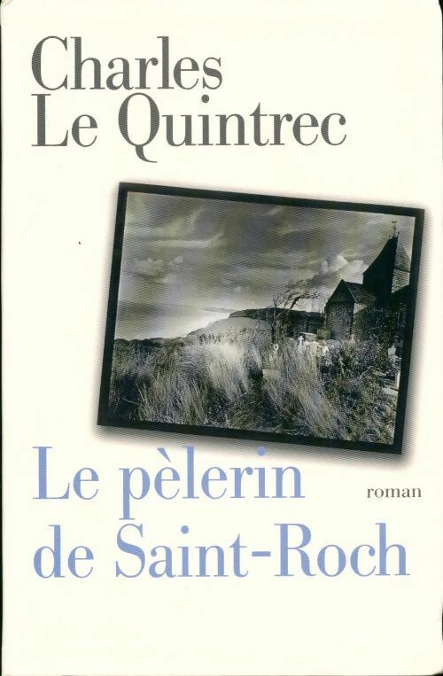 Livrenpoche : Le pèlerin de Saint-Roch - Charles Le Quintrec - Livre