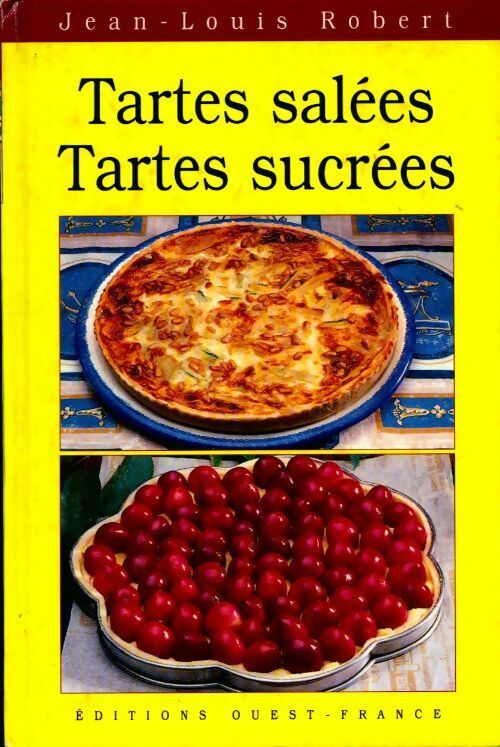 Livrenpoche : Tartes salées tartes sucrées - Jean-Louis Robert - Livre