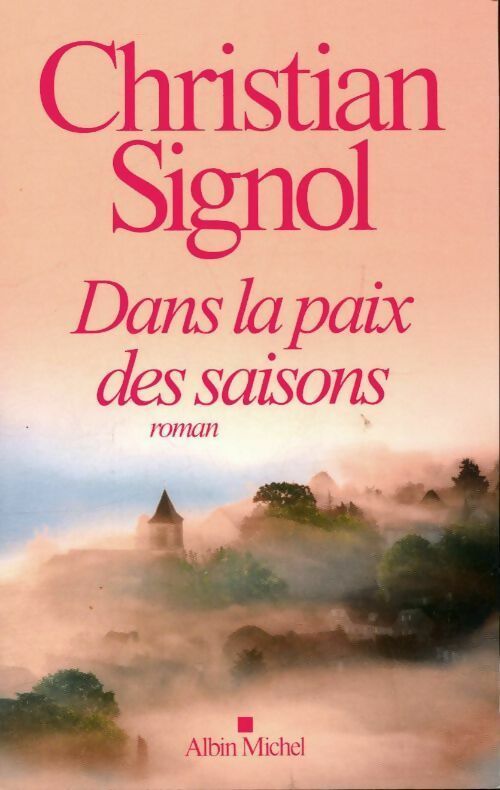 Livrenpoche : Dans la paix des saisons - Christian Signol - Livre