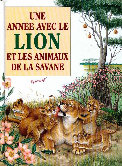 Livrenpoche : Une année avec le lion et les animaux de la savane - Fredo Valla, Andrée Bertino - Livre